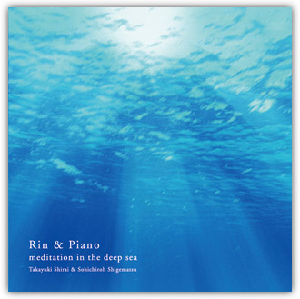 Rin & Piano - meditation in the deep sea